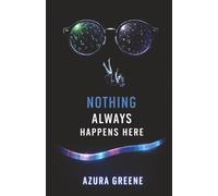 Nothing Always Happens Here