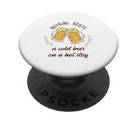 Nothing Beats A Cold Beer On A Hot Day Divertente regalo di birra PopSockets PopGrip Adesivo