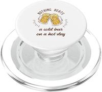 Nothing Beats A Cold Beer On A Hot Day Divertente regalo di birra PopSockets PopGrip per MagSafe