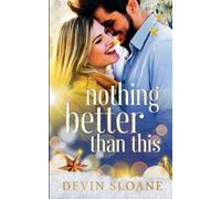 Nothing Better Than This: 2