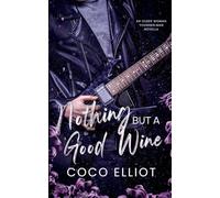 Nothing But a Good Wine