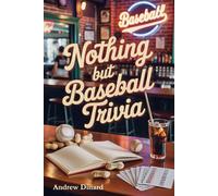 Nothing But BaseBall Trivia: A Fun & Factual Home-Run of Baseball Trivia for Fans Young and Old | Bar Stool Baseball Guru Handbook
