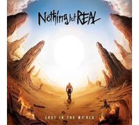 Nothing But Real Lost in the World (CD) Album Digipak