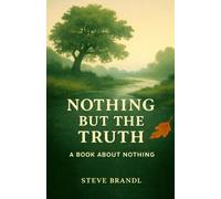 Nothing But The Truth: A Book about Nothing