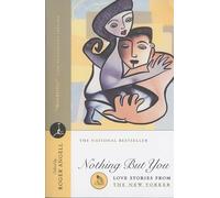 Nothing But You: Love Stories From The New Yorker