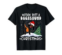 Nothing Butt A Dachshund Dog Christmas Funny Xmas Maglietta