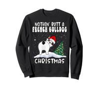 Nothing Butt A French Bulldog Dog Christmas Funny Xmas Felpa
