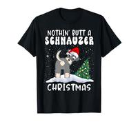 Nothing Butt A Schnauzer Dog Christmas Funny Xmas Maglietta