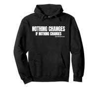 NOTHING CHANGES IF NOTHING CHANGES X Futuro Amore di sé Felpa con Cappuccio