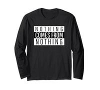 Nothing Comes From Nothing - Funny Worker Citazione Maglia a Manica