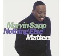 Nothing Else Matters by Marvin Sapp