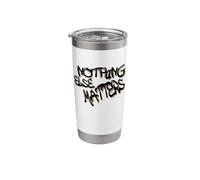 Nothing Else Matters T-Shirt - Iconic & Meaningful Design Bicchiere termico in acciaio inox doppia parete