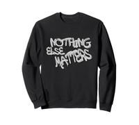 Nothing Else Matters T-Shirt - Iconic & Meaningful Design Felpa