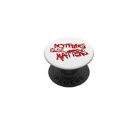 Nothing Else Matters T-Shirt - Iconic & Meaningful Design PopSockets PopGrip Adesivo