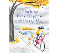 Nothing Ever Happens On A Gray Day