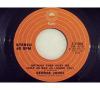 NOTHING EVER HURT ME (HALF AS BAD AS LOSING YOU) / WINE (YOU'VE USED ME LONG ENOUGH) (7"/45 rpm)