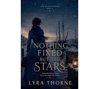 Nothing Fixed But The Stars: 2