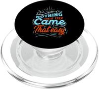 Nothing Great Ever Came That Easy, Citazione motivazionale PopSockets PopGrip per MagSafe