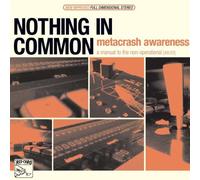 Nothing in Common - Metacrash Awareness