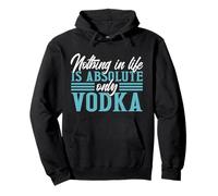 Nothing in Life Is Absolute Only Vodka Vodka Alcol Felpa con Cappuccio