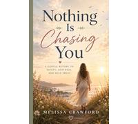 Nothing Is Chasing You: A Gentle Guided Journal for Slowing Down, Letting Go, and Coming Back to Yourself