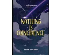 Nothing Is Coincidence: A Journey Into the Design Behind Your Life