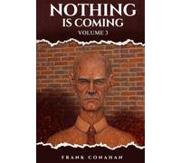 Nothing Is Coming