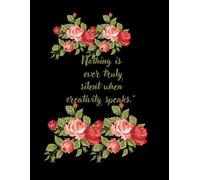 Nothing is ever truly silent when creativity speaks.