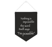 Nothing Is Impossible The Word Itself Says I M Possible - Striscione in tela motivazionale da appendere alla parete, striscione decorativo per la casa, per soggiorno, camera da letto, ufficio, regali