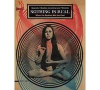 Nothing is real. Quando i Beatles incontrarono l'Oriente. Ediz. italiana e inglese