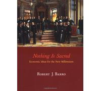 Nothing Is Sacred: Economic Ideas for the New Millennium