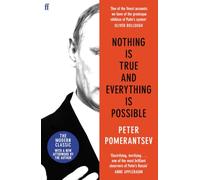 Nothing is True and Everything is Possible: Peter Pomerantsev