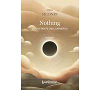Nothing. La costante dell'universo