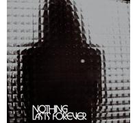 Nothing Lasts Forever