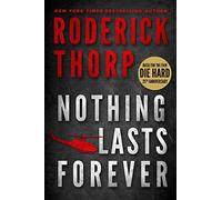 Nothing Lasts Forever (Basis for the Film Die Hard) by Roderick Thorp (17-Dec-2012) Paperback