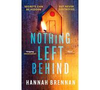 Nothing Left Behind: Loved NO SAFE PLACE? Pre-order the gripping new Detective Liz Field novel: Book 2