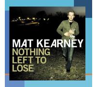 Mat Kearney - Nothing Left to Lose