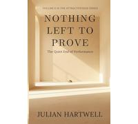 Nothing Left to Prove: The Quiet End of Performance