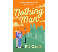 Nothing Man: A tender and humorous quest for a fresh start