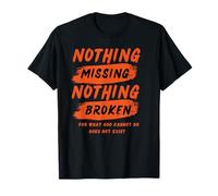 Nothing Missing Nothing Broken - NSPPD Altare di preghiera mattutina Maglietta