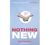 Nothing New: Principles of Dating from the Book of Ruth