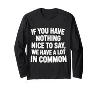Nothing Nice We’ve Got That in Common |- Maglia a Manica