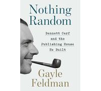 Gayle Feldman Nothing Random: Bennett Cerf and the Publishing (Copertina rigida)
