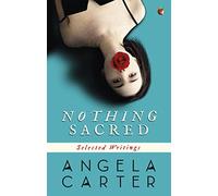 Nothing Sacred: Selected Writings