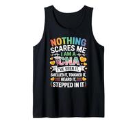 Nothing Scares Me I Am A CNA Nurse Certified Assistant Canotta