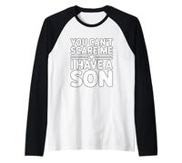 Nothing Scares Me I Have A Son Maglia con Maniche Raglan