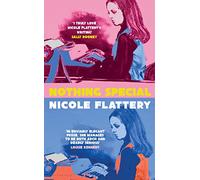 Nothing Special: Nicole Flattery