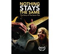 Nothing Stays the Same: The Story of the Saxon Pub (DVD) Various