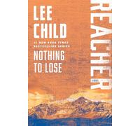 Nothing to Lose: A Reacher Novel