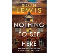 Nothing to See Here: The gripping new crime thriller from the Sunday Times bestselling author!